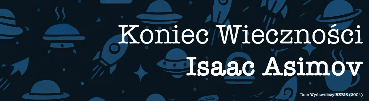 Koniec Wieczności Isaac Asimov