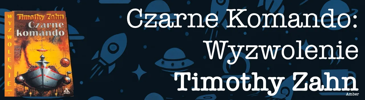 Timothy Zahn Czarne Komando Wyzwolenie