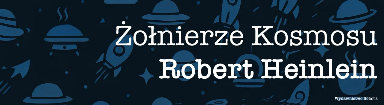 Żołnierze Kosmosu Robert Heinlein